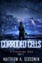 [Cyberpunk Saga 02] • Corroded Cells